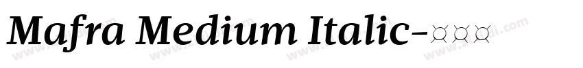 Mafra Medium Italic字体转换